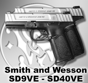 Smith and Wesson SD9VE and SD40VE